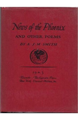 News of the Phoenix A.J.M. Smith