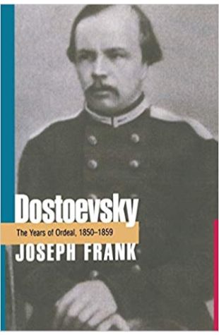 Dostoevsky: The Years of Ordeal, 1850-59