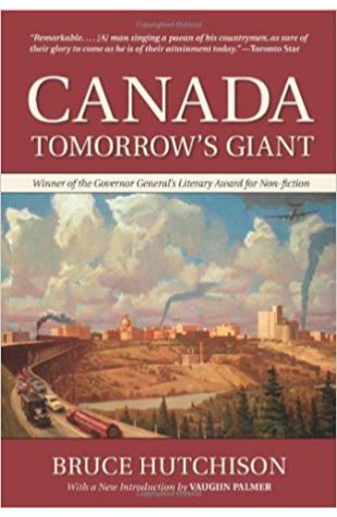 Canada: Tomorrow's Giant Bruce Hutchison