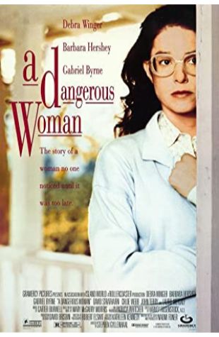 A Dangerous Woman Debra Winger