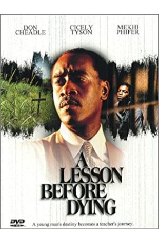 A Lesson Before Dying Don Cheadle