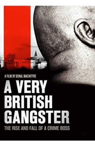 A Very British Gangster Donal MacIntyre