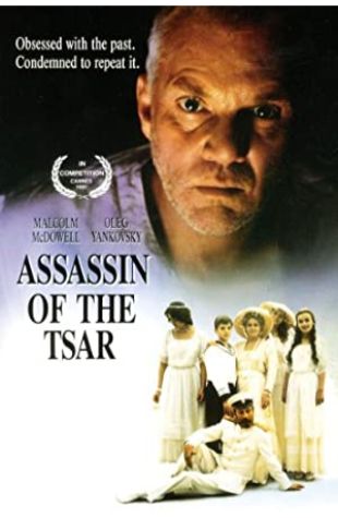 Assassin of the Tsar Karen Shakhnazarov