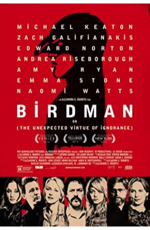 Birdman or (The Unexpected Virtue of Ignorance) Alejandro G. Irritu