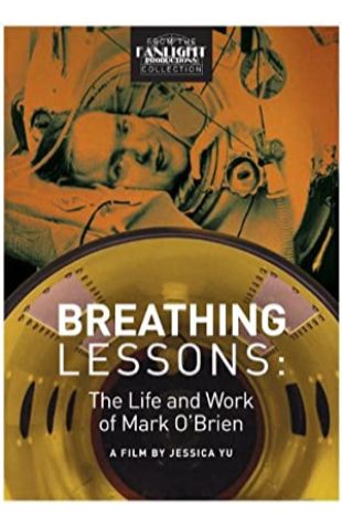 Breathing Lessons: The Life and Work of Mark O'Brien Jessica Yu