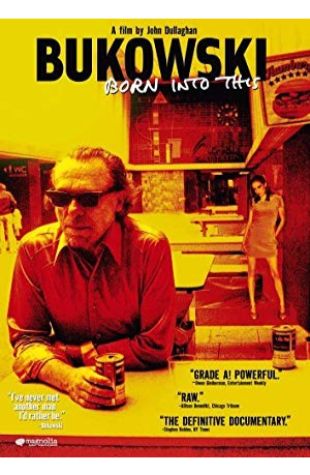 Bukowski: Born into This John Dullaghan