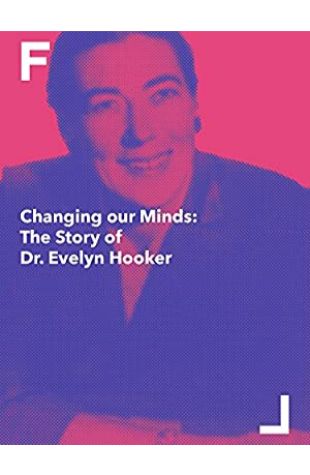Changing Our Minds: The Story of Dr. Evelyn Hooker David Haugland