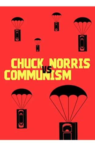 Chuck Norris vs. Communism Ilinca Calugareanu