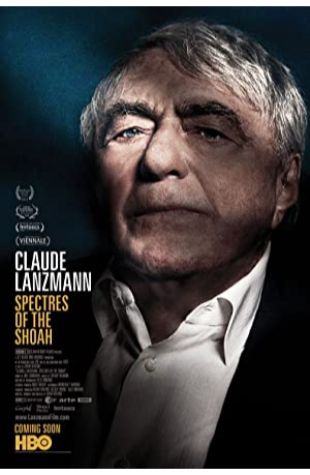 Claude Lanzmann: Spectres of the Shoah Adam Benzine