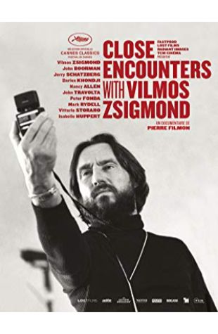 Close Encounters with Vilmos Zsigmond Pierre Filmon