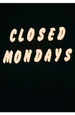 Closed Mondays Will Vinton