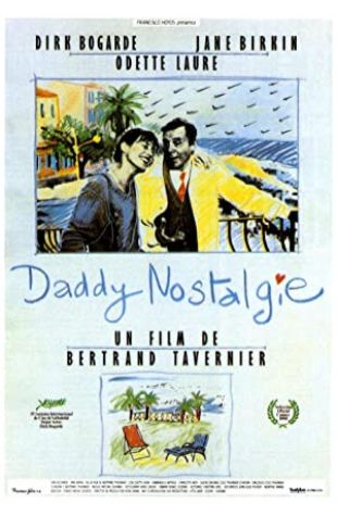 Daddy Nostalgia Bertrand Tavernier