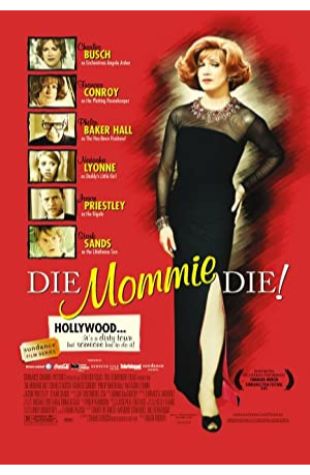 Die, Mommie, Die! Mark Rucker