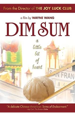 Dim Sum: A Little Bit of Heart Michael G. Chin