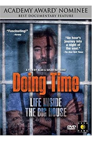 Doing Time: Life Inside the Big House Alan Raymond