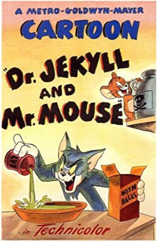 Dr. Jekyll and Mr. Mouse Fred Quimby