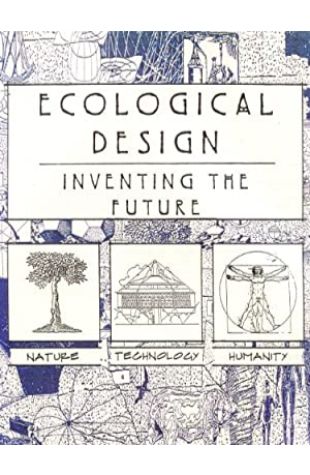 Ecological Design: Inventing the Future Brian Danitz