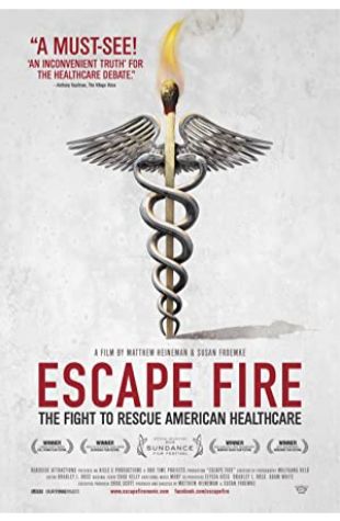 Escape Fire: The Fight to Rescue American Healthcare Matthew Heineman