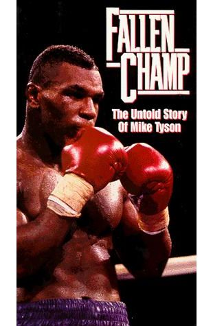 Fallen Champ: The Untold Story of Mike Tyson Barbara Kopple