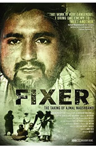 Fixer: The Taking of Ajmal Naqshbandi Ian Olds