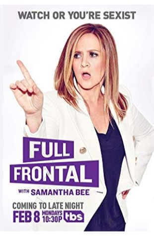 Full Frontal with Samantha Bee Kristen Bartlett