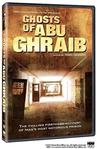 Ghosts of Abu Ghraib Rory Kennedy