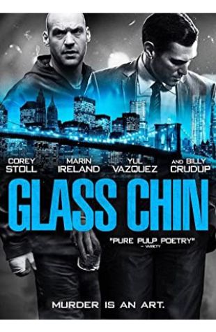 Glass Chin Noah Buschel