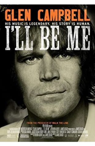 Glen Campbell: I'll Be Me Glen Campbell