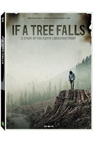 If a Tree Falls: A Story of the Earth Liberation Front Sam Cullman