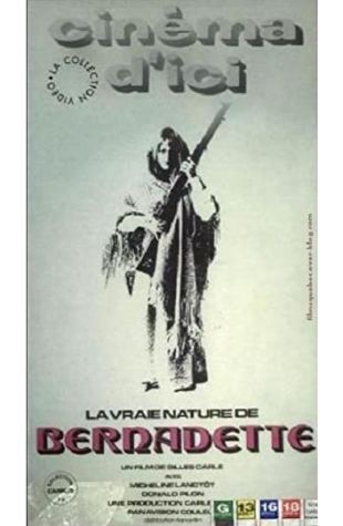 La vraie nature de Bernadette Gilles Carle