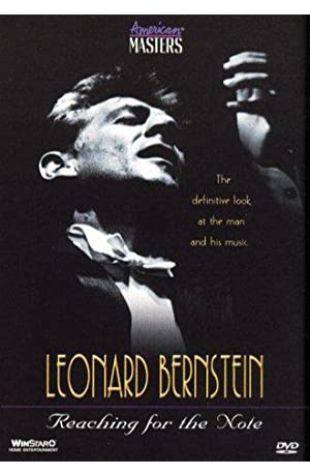 Leonard Bernstein: Reaching for the Note Susan Lacy