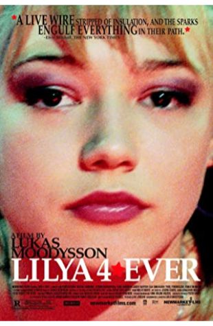 Lilya 4-Ever Lukas Moodysson