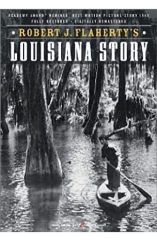 Louisiana Story Frances H. Flaherty