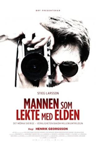 Stieg Larsson: The Man Who Played with Fire Henrik Georgsson