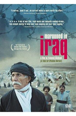 Marooned in Iraq Bahman Ghobadi