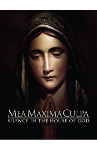 Mea Maxima Culpa: Silence in the House of God Alex Gibney