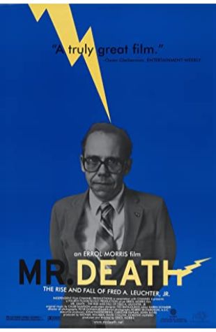 Mr. Death: The Rise and Fall of Fred A. Leuchter, Jr. Errol Morris