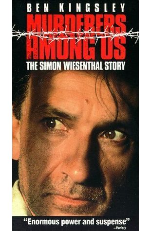Murderers Among Us: The Simon Wiesenthal Story Ben Kingsley