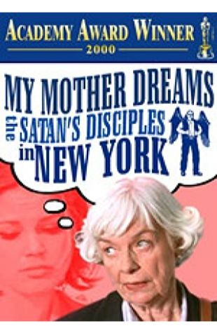 My Mother Dreams the Satan's Disciples in New York Barbara Schock