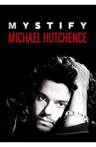 Mystify: Michael Hutchence Richard Lowenstein