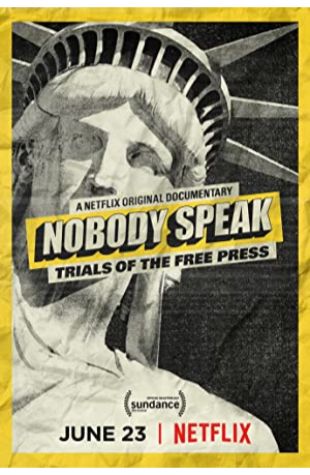 Nobody Speak: Trials of the Free Press Brian Knappenberger