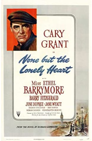 None But the Lonely Heart Ethel Barrymore