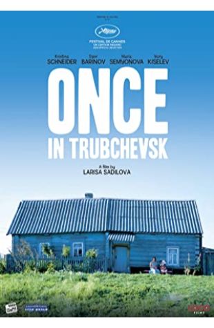 Once in Trubchevsk Larisa Sadilova