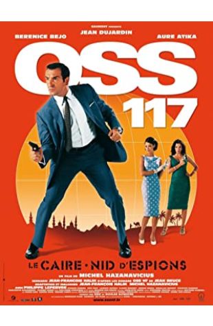 OSS 117: Cairo, Nest of Spies Michel Hazanavicius