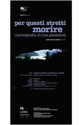 Per questi stretti morire (ovvero cartografia di una passione) Giuseppe M. Gaudino