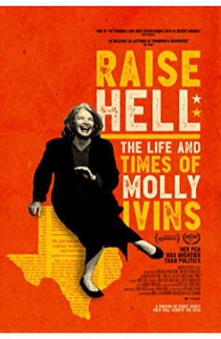 Raise Hell: The Life & Times of Molly Ivins Janice Engel