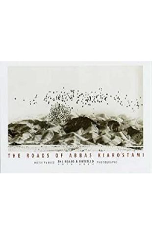Roads of Kiarostami Abbas Kiarostami