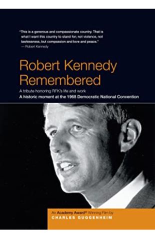 Robert Kennedy Remembered Charles Guggenheim