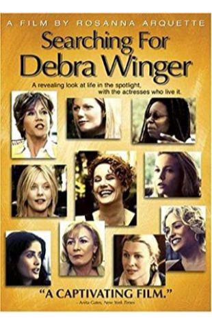 Searching for Debra Winger Rosanna Arquette