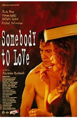 Somebody to Love Alexandre Rockwell